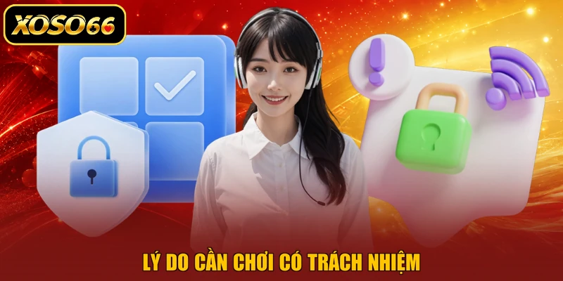 Lý do cần chơi có trách nhiệm
