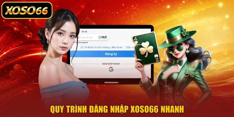 Quy trình đăng nhập XOSO66 nhanh